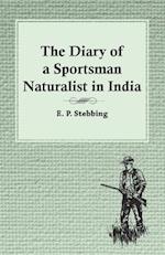 Diary of a Sportsman Naturalist in India