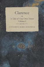 Clarence or, A Tale of Our Own Times - Volume I