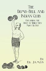 Dumb-Bell and Indian Club