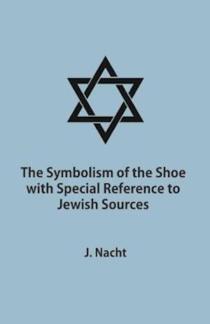 Symbolism of the Shoe with Special Reference to Jewish Sources