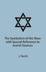 Symbolism of the Shoe with Special Reference to Jewish Sources