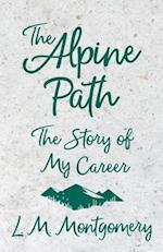 Alpine Path - The Story of My Career