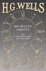Mr. Belloc Objects to 'The Outline of History'