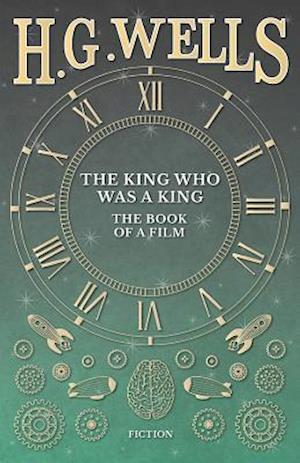 King Who Was a King - The Book of a Film