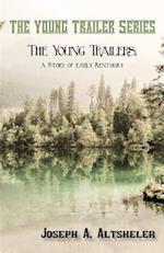 Young Trailers, a Story of early Kentucky