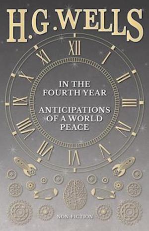 In the Fourth Year - Anticipations of a World Peace