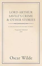 Lord Arthur Savile's Crime and Other Stories