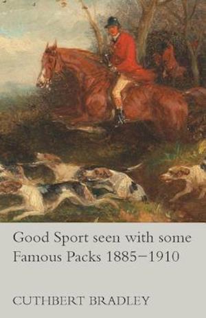 Good Sport seen with some Famous Packs 1885-1910