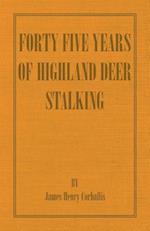 Forty Five Years of Highland Deer Stalking