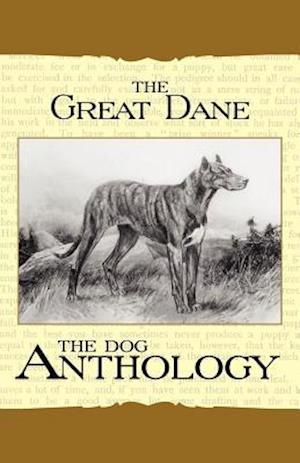 Great Dane - A Dog Anthology (A Vintage Dog Books Breed Classic)