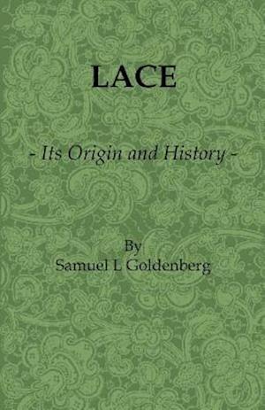 Lace: Its Origin and History