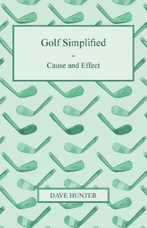 Golf Simplified - Cause And Effect