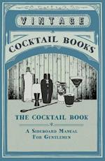 Cocktail Book - A Sideboard Manual for Gentlemen