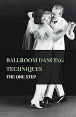 Ballroom Dancing Techniques - The One Step