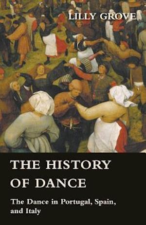History Of Dance - The Dance In Portugal, Spain, And Italy