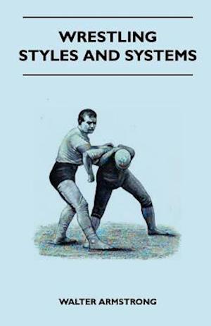 Wrestling - Styles And Systems