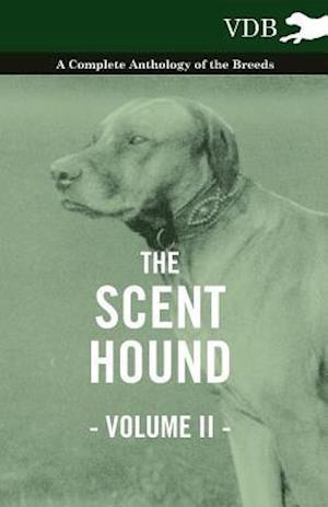 Scent Hound Vol. II. - A Complete Anthology of the Breeds