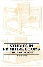 Studies in Primitive Looms - The South Seas