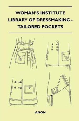 Woman's Institute Library of Dressmaking - Tailored Pockets