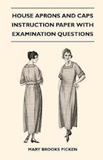 House Aprons and Caps - Instruction Paper with Examination Questions