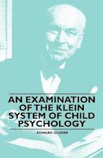 Examination of the Klein System of Child Psychology