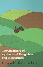 Chemistry of Agricultural Fungicides and Insecticides