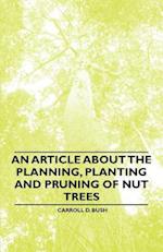 Article about the Planning, Planting and Pruning of Nut Trees