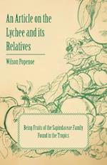 Article on the Lychee and its Relatives - Being Fruits of the Sapindaceae Family Found in the Tropics