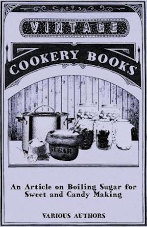 Article on Boiling Sugar for Sweet and Candy Making