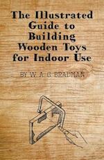 Illustrated Guide to Building Wooden Toys for Indoor Use