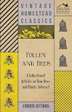 Pollen and Bees - A Collection of Articles on How Bees and Plants Interact