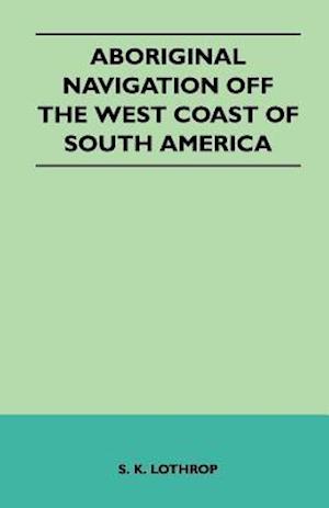 Aboriginal Navigation Off the West Coast of South America