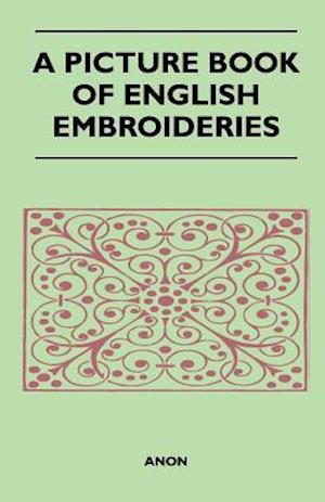 Picture Book of English Embroideries