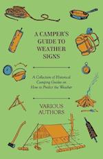 Camper's Guide to Weather Signs - A Collection of Historical Camping Guides on How to Predict the Weather