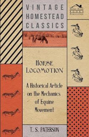 Horse Locomotion - A Historical Article on the Mechanics of Equine Movement