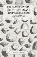 Classification, Identification and Characteristics of Gemstones - A Collection of Historical Articles on Precious and Semi-Precious Stones