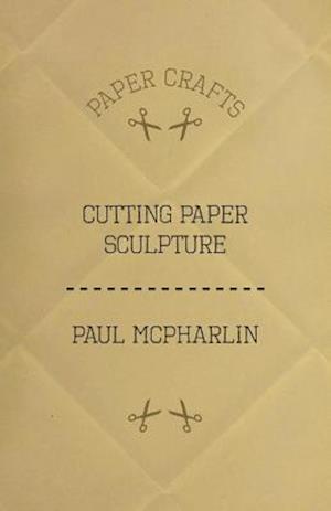 Cutting Paper Sculpture