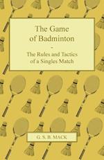 Game of Badminton - The Rules and Tactics of a Singles Match