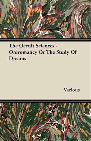 Occult Sciences - Oniromancy or the Study of Dreams