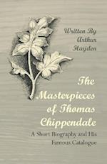 Masterpieces of Thomas Chippendale - A Short Biography and His Famous Catalogue