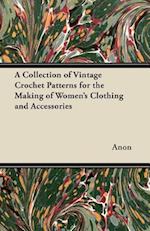 Collection of Vintage Crochet Patterns for the Making of Women's Clothing and Accessories