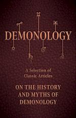 Demonology - A Selection of Classic Articles on the History and Myths of Demonology