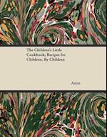 Children's Little Cookbook; Recipes for Children, By Children