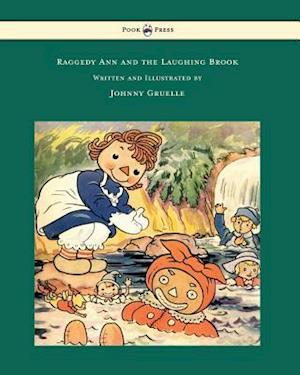 Raggedy Ann and the Laughing Brook - Illustrated by Johnny Gruelle