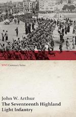 Seventeenth Highland Light Infantry (Glasgow Chamber of Commerce Battalion) (WWI Centenary Series)