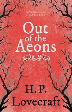 Out of the Aeons (Fantasy and Horror Classics)