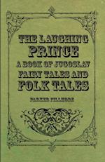 Laughing Prince; A Book of Jugoslav Fairy Tales and Folk Tales