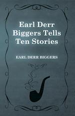 Earl Derr Biggers Tells Ten Stories