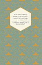 Memoirs of Barry Lyndon, Esq.- Round About Papers