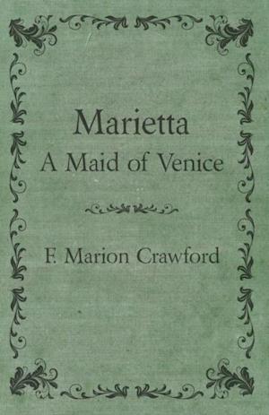 Marietta, a Maid of Venice